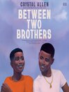 Cover image for Between Two Brothers